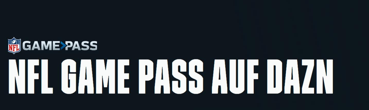 NFL Game Pass Angebote bei DAZN 2023/24 ab 17,99€